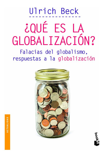 Libro Que Es La Globalizacion. Falacias Del Globalismo, Re