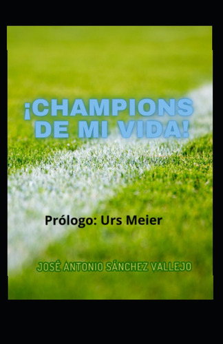 Libro: Champions De Mi Vida: Años 90: De La Copa De Europa A