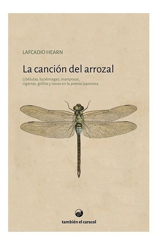 La Cancion Del Arrozal - Lafcadio Hearn - Tambien El Caracol