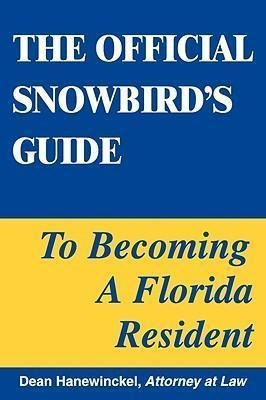 The Official Snowbird's Guide To Becoming A Florida Resid...