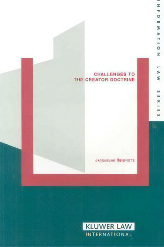 Challenges To The Creator Doctrine, De J. Seignette. Editorial Kluwer Law International, Tapa Blanda En Inglés