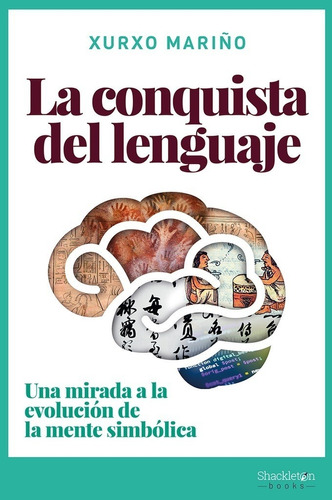 La Conquista Del Lenguaje, De Xurxo Mariño Alfonso. Editorial Shackleton En Español