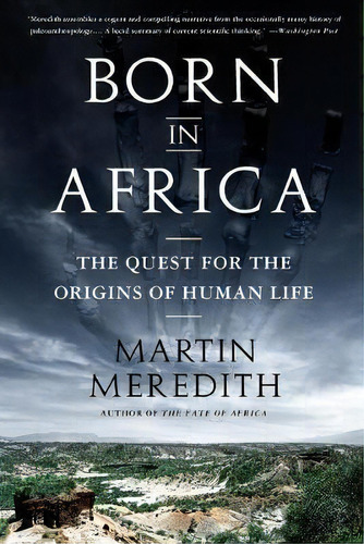 Born In Africa, De Martin Meredith. Editorial Ingram Publisher Services Us, Tapa Blanda En Inglés, 2012