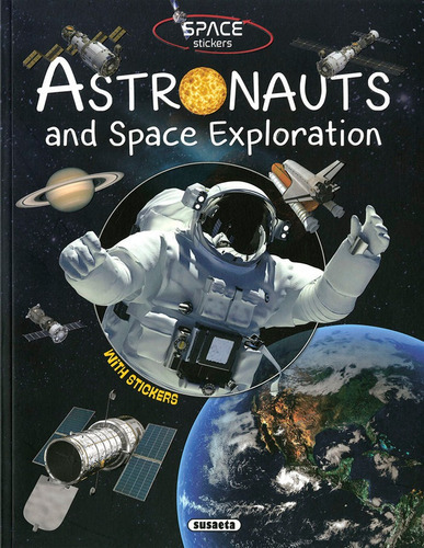 ASTRONAUTS AND SPACE EXPLORATION, de Susaeta, Equipo. Editorial Susaeta, tapa blanda en inglés