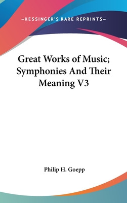 Libro Great Works Of Music; Symphonies And Their Meaning ...
