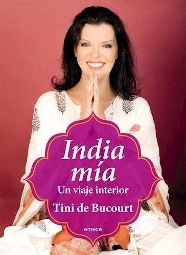 India Mia - Tini De Bucourt - Emece / Planeta