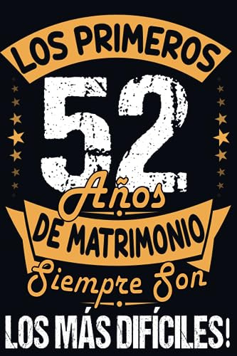 Los Primeros 52 Años De Matrimonio Siempre Son Los Más Difíc