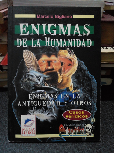 Enigmas De La Humanidad: Enigmas En La Antigüedad Y Otros