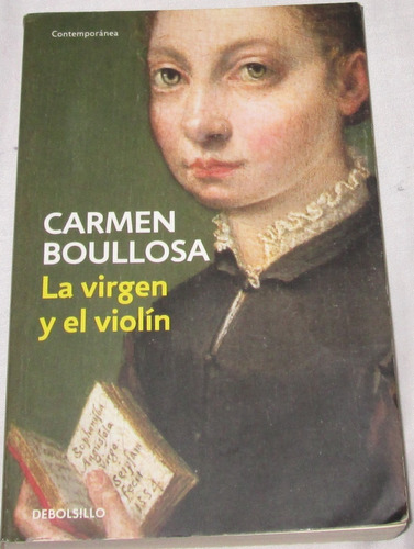 Libro La Virgen Y El Violin. Carmen Boullosa