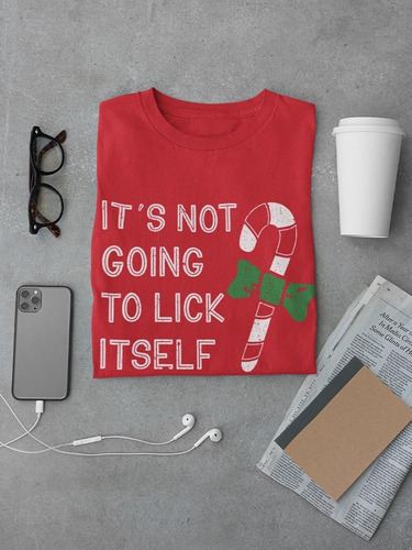 Playera Navidad It Is Not Going To Lick Itself Para Mujer