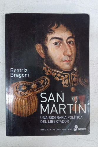 San Martin - Biografia Politica - Beatriz Bragoni