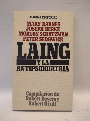 Laing Y La Antipsiquiatria R. Boyers R Orrill Alianza