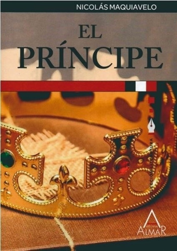 El Principe - Clasicos De La Literatura - Maquiavelo, de Maquiavelo, Nicolás. Editorial Almar, tapa blanda en español, 2022