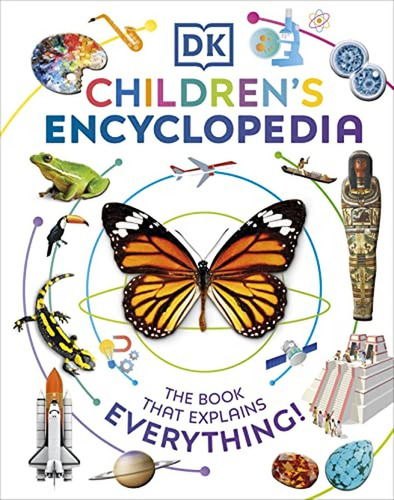 DK Children's Encyclopedia: The Book That Explains Everything! (Libro en Inglés), de DK. Editorial DK CHILDREN, tapa pasta dura, edición revised en inglés, 2022