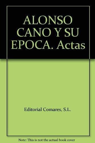 Actas : Symposium Internacional  Alonso Cano Y Su Época ,&-.