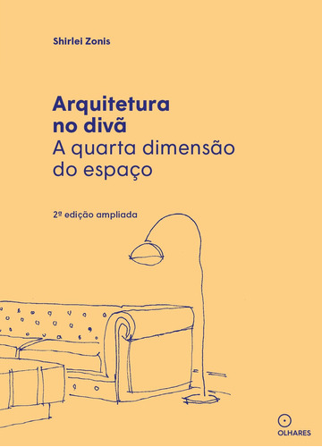 Arquitetura no divã: a quarta dimensão do espaço, de Shirlei, Zonis. EO Editora LTDA, capa mole em português, 2022