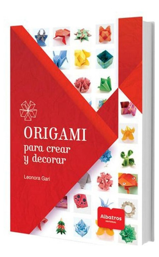 Origami Para Crear Y Decorar - Leonora Gari