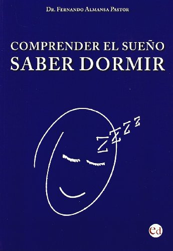 Comprender El Sueno Saber Dormir - Almansa Pastor Fernando