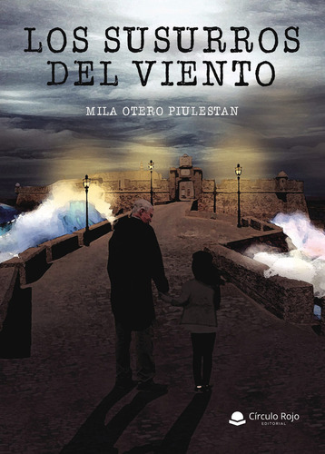 Los susurros del viento, de Otero Piulesta  Mila.. Grupo Editorial Círculo Rojo SL, tapa blanda, edición 1.0 en español