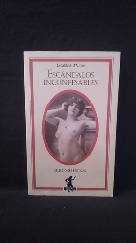 Geraldine D´autun Escandalos Inconfesables Novela Erotica