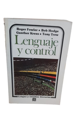 Lenguaje Y Control Roger Fowler Bob Hodge Gunther Kress Tony