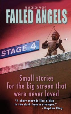 Libro Failed Angels: Small Stories For The Big Screen Tha...