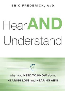 Libro Hear And Understand : What You Need To Know About H...