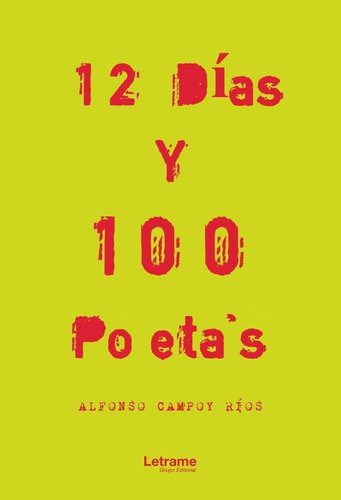 12 Días Y 100 Poeta`s - Alfonso Campoy Ríos