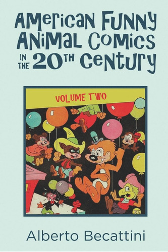 Libro: American Funny Animal Comics In The 20th Century: Vol