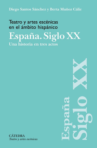 Libro Teatro Y Artes Escenicas En El Ambito Hispanico. Es...