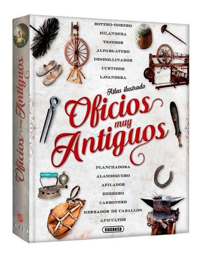 Libro Atlas Ilustrado De Oficios Muy Antiguos