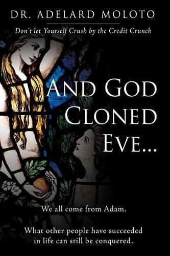 And God Cloned Eve We All Come From Adam What Other People H