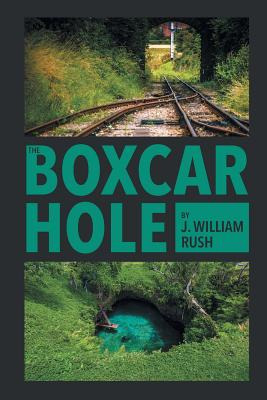 Libro The Boxcar Hole - Rush, J. William
