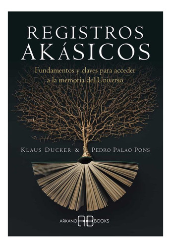 Libro: Registros Akáshicos / Klaus Ducker & Pedro Palao Pons