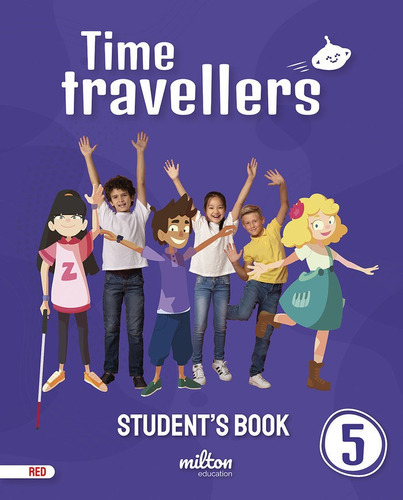 Time Travellers 5 Red Student's Book English 5 Primaria, De Aa.vv. Editorial Milton Education, Tapa Blanda En Inglés