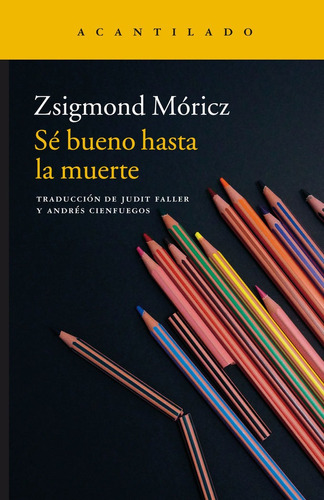 Se Bueno Hasta La Muerte - Moricz Zsigmond - Acantilado