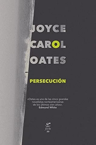 Persecucion - Joyce Carol Oates