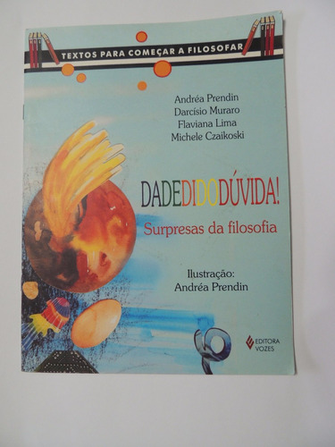 Livro Filosofia Para Crianças Dadedidodúvida Andrea Prendin