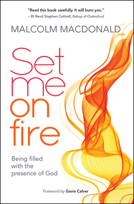 Libro Set Me On Fire: What It Means To Be Filled With The...