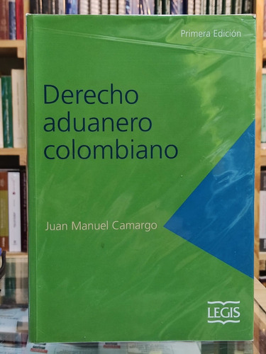 Derecho Aduanero Colombiano