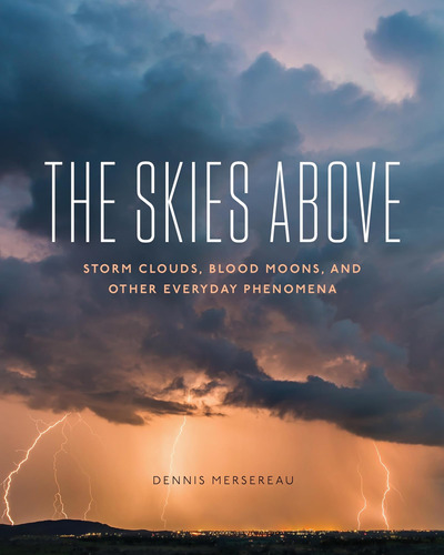 Libro: The Skies Above: Storm Clouds, Blood Moons, And Other