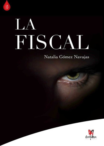 La Fiscal, De Gomez Navajas, Natalia. Editorial Cosecha Negra Ediciones, Tapa Blanda En Español