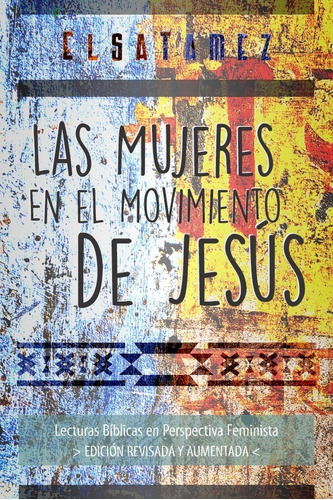 Las Mujeres En El Movimiento De Jesús - Elsa Tamez. Ed. 2020