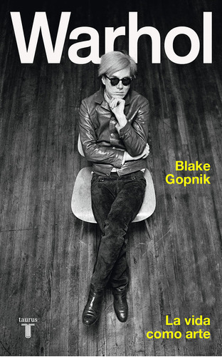 Andy Warhol, De Gopnik, Blake. Editorial Taurus, Tapa Dura En Español