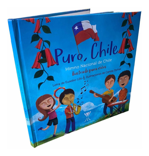 Puro, Chile. Himno De Chile Ilustrado Para Niños (tapa Dura)