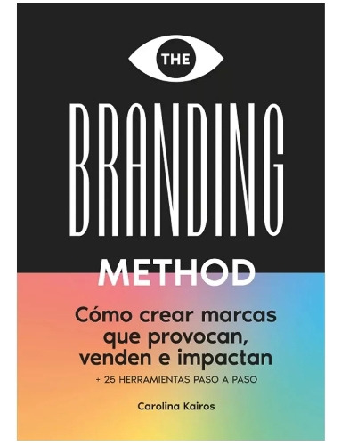 The Branding  Method - Carolina  Kairos.  Nuevo.