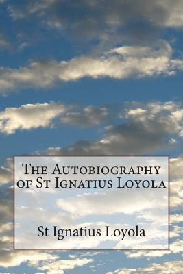 Libro The Autobiography Of St Ignatius Loyola - St Ignati...