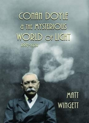 Conan Doyle And The Mysterious World Of Light - Matt Wing...