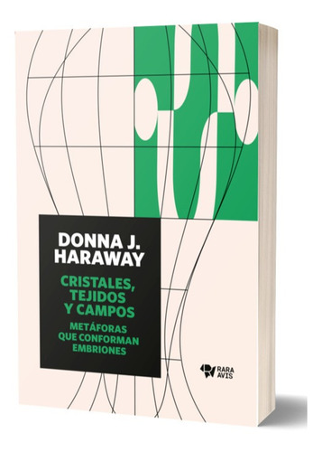 Donna Haraway Cristales Tejidos Y Campos Rara Avis