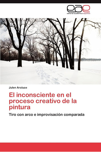 Libro: El Inconsciente Proceso Creativo Pintura: